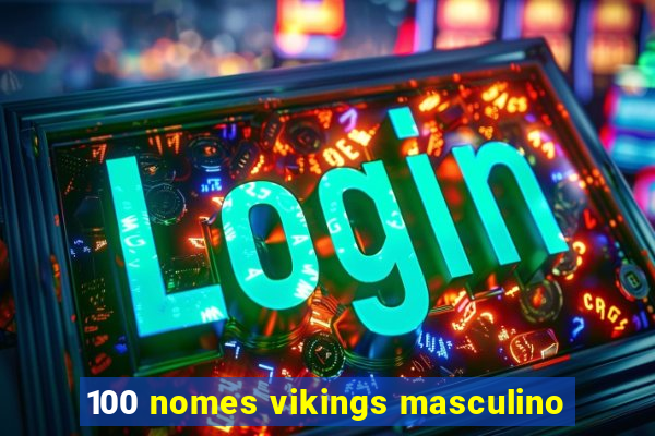 100 nomes vikings masculino